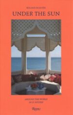 underthesunaroundtheworldin79a4dreference  belsilt Under the Sun Around the World in 21 Houses  Roland Beaufre fotograf
