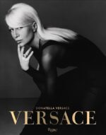 versacec5b76reference  belsilt Knyga Versace  išskirtinis mados istorijos albumas