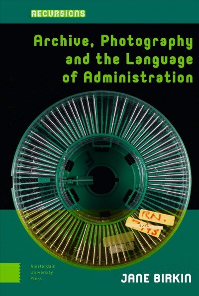 archivephotographyandthelanguageofadministrationfe689reference  belsilt Archive Photography and the Language of Administration  knyga