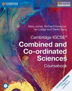 Cambridge IGCSE (R) Combined and Co-ordinated Sciences Coursebook with CD-ROM New edition, Cambridge IGCSE (R) Combined and Co-ordinated Sciences Coursebook with CD-ROM