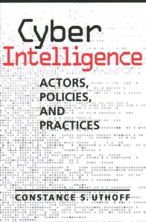 Cyber Intelligence: Actors, Policies, Practices