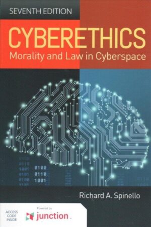 Cyberethics: Morality And Law In Cyberspace 7th Revised edition