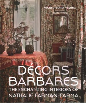 Decors Barbares: Nathalie Farman-Farma interjerų dizainas