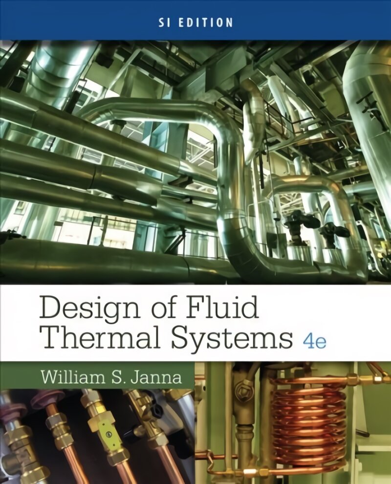 designoffluidthermalsystemssieditione7205reference belsilt Design of Fluid Thermal Systems SI Edition 4th edition praktinis gа