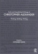 Knyga Early and Unpublished Writings of Christopher Alexander | Bels