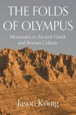 Folds of Olympus: Mountains in Ancient Greek and Roman Culture