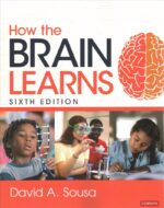 How the Brain Learns 6th Revised edition