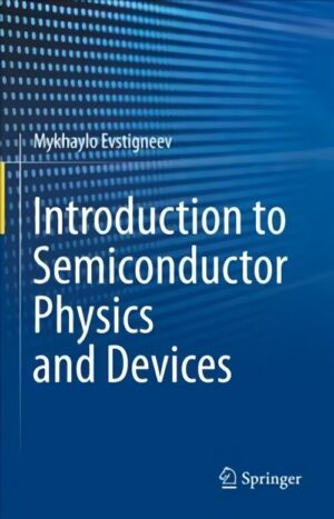 Introduction to Semiconductor Physics and Devices – vadovėlis 2022