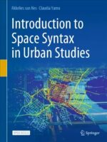 introductiontospacesyntaxinurbanstudies8e7a0reference  belsilt Introduction to Space Syntax in Urban Studies  1st ed 2021