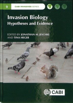 Invasion Biology Hipotezės ir įrodymai  mokslinė knyga