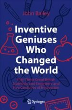 inventivegeniuseswhochangedtheworldfifty262e5reference belsilt Inventive Geniuses 53 Didžiosios Britanijos mokslininkai ir inovacij