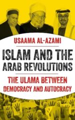 Islam and the Arab Revolutions Ulama Tarp Demokratijos ir Autoritariz