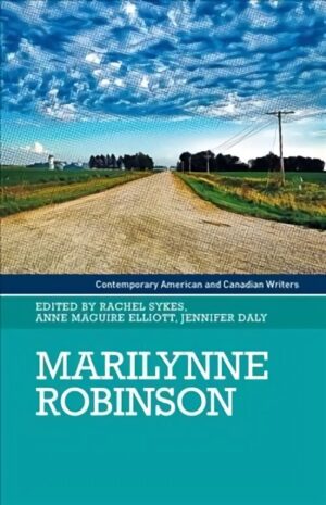Marilynne Robinson – istorinių romanų ir kritikų analizė