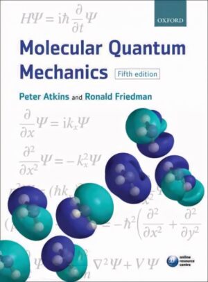 Molecular Quantum Mechanics 5th Revised Edition – išsamus kvantinės m.