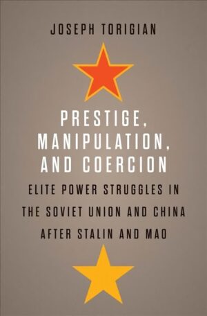 Prestige, Manipulation, and Coercion: Sovietų Sąjungos ir Kinijos vald