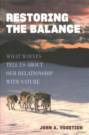 Restoring the Balance – Vilkų įžvalgos ir gamtos pusiausvyra
