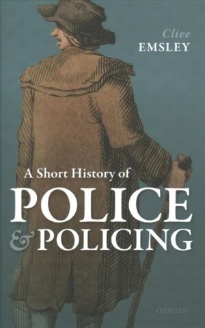 Short History of Police and Policing  policijos istorija