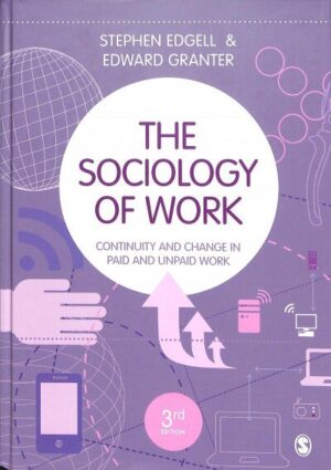 Sociology of Work 3 leidimas darbas užimtumas pokyčiai