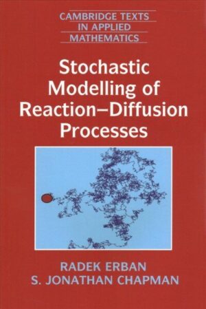 Stochastic modelling of reaction-diffusion processes – knyga