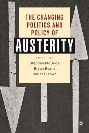 The Changing Politics and Policy of Austerity – išsami analizė
