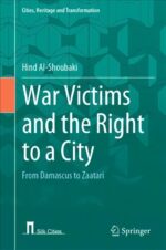War Victims and the Right to a City nuo Damasko iki Zaatari 1 leid