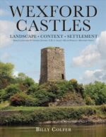Wexford Castles kultūra istorija ir pilys  knyga