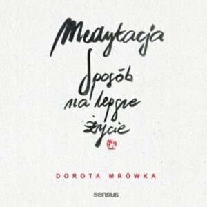 Meditacija Būdas geresniam gyvenimui knyga